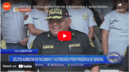 Incremento de Delincuencia en Pacasmayo: Un Llamado a la Acción para Mejorar la Seguridad