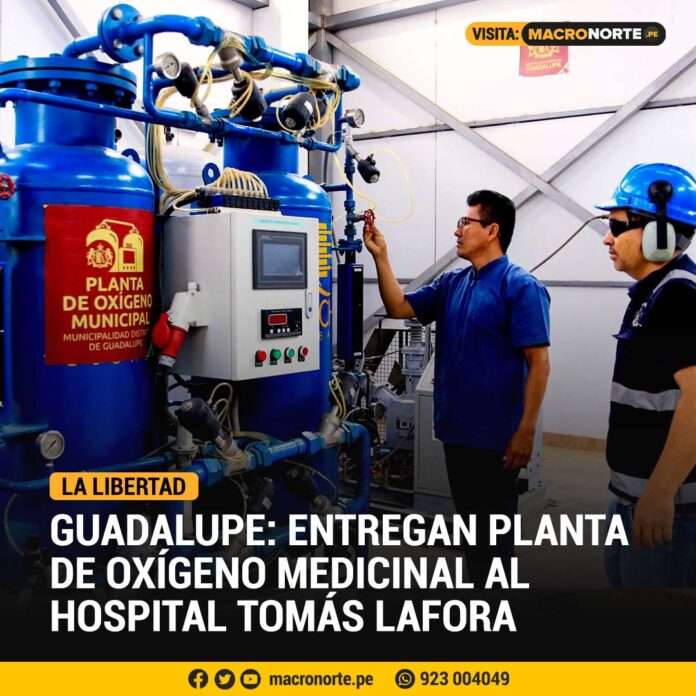 Guadalupe: Nueva planta de oxígeno para Hospital Tomás Lafora