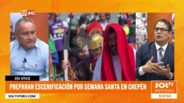 Descubre el Vía Crucis de Chepén en Semana Santa