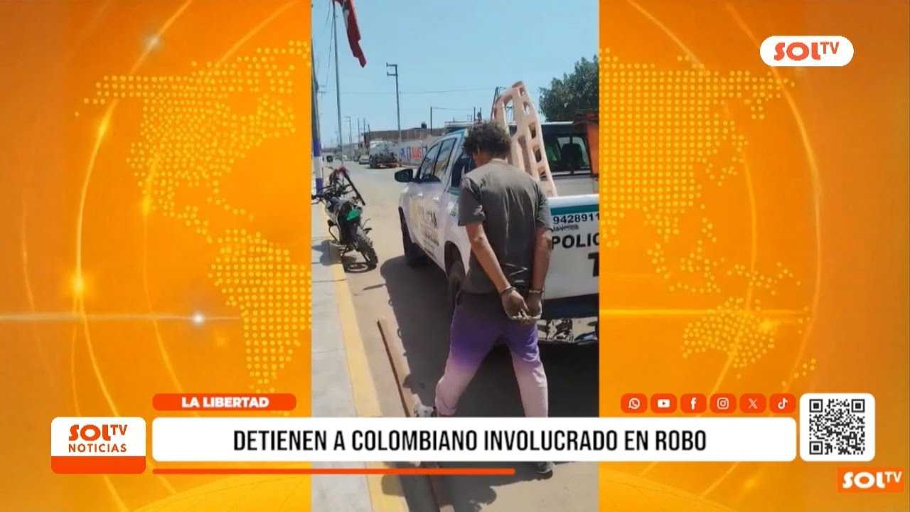 Detenido colombiano por robo en Chepén