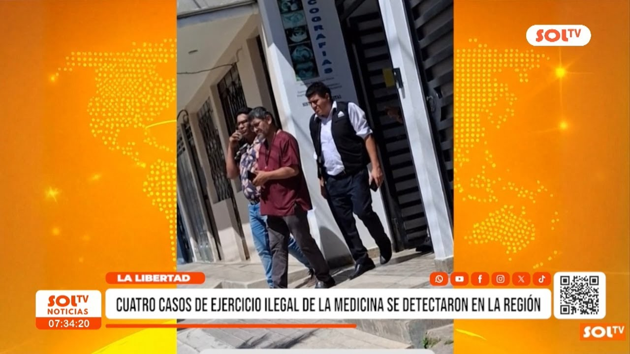 Ejercicio ilegal de medicina en La Libertad: 4 casos detectados